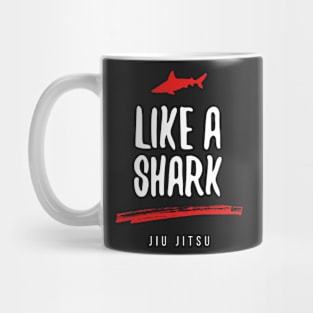 Like a Shark Jiu Jitsu Mug